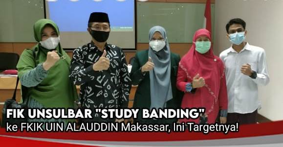 FIK Unsulbar “Study Banding” ke FKIK UIN Alauddin Makassar, Ini Targetnya!