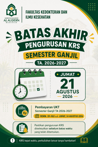 Pengumuman: Batas Akhir Pengurusan KRS dan Pembayaran UKT Semester Ganjil TA 2026/2027 FKIK UIN Alauddin Makassar